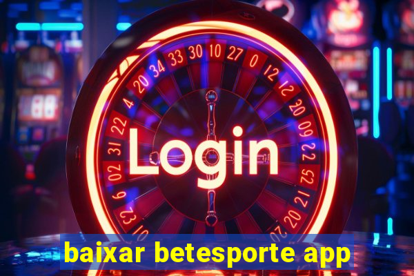 baixar betesporte app